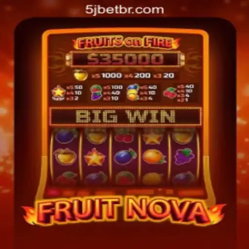 Explore the Thrills of FruitNova at 5J.BET Oficial Slots Brasil #1